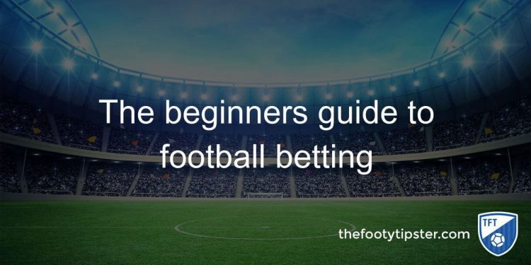 Essential Football Betting Tips for Beginners
