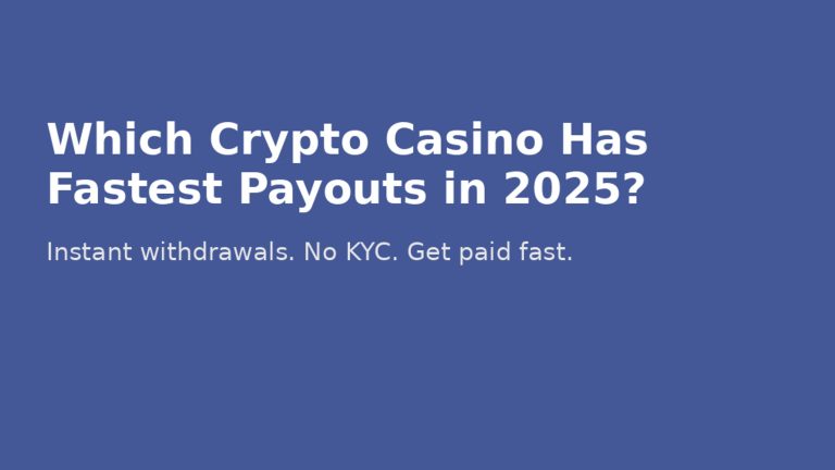 Which Crypto Casino Has Fast Payouts in 2025