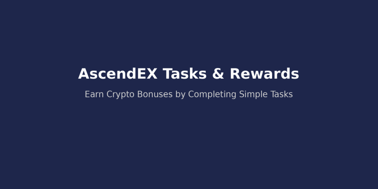 AscendEX Tasks & Rewards