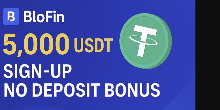 BloFin 5000 USDT Sign-Up No Deposit Bonus