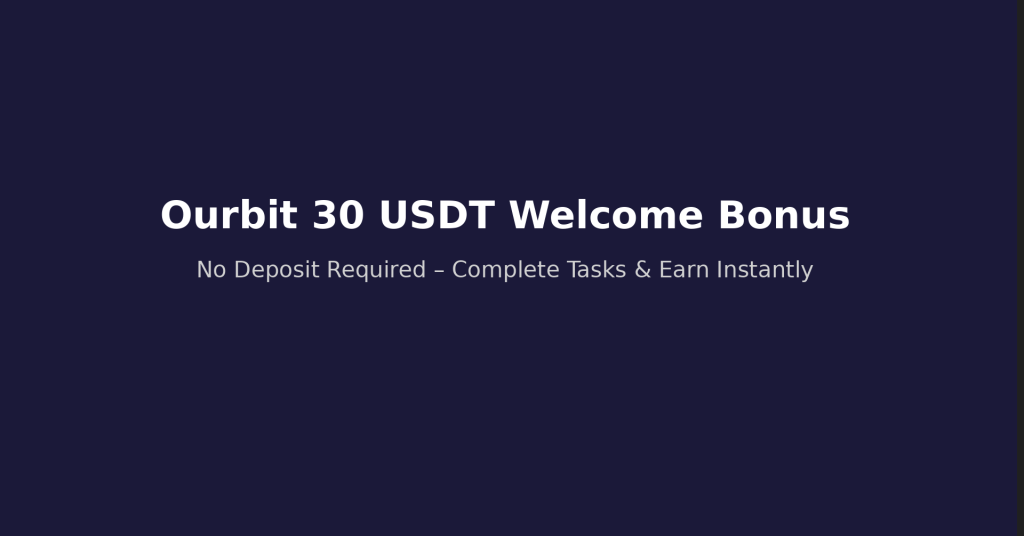 Ourbit 30 USDT Welcome Bonus