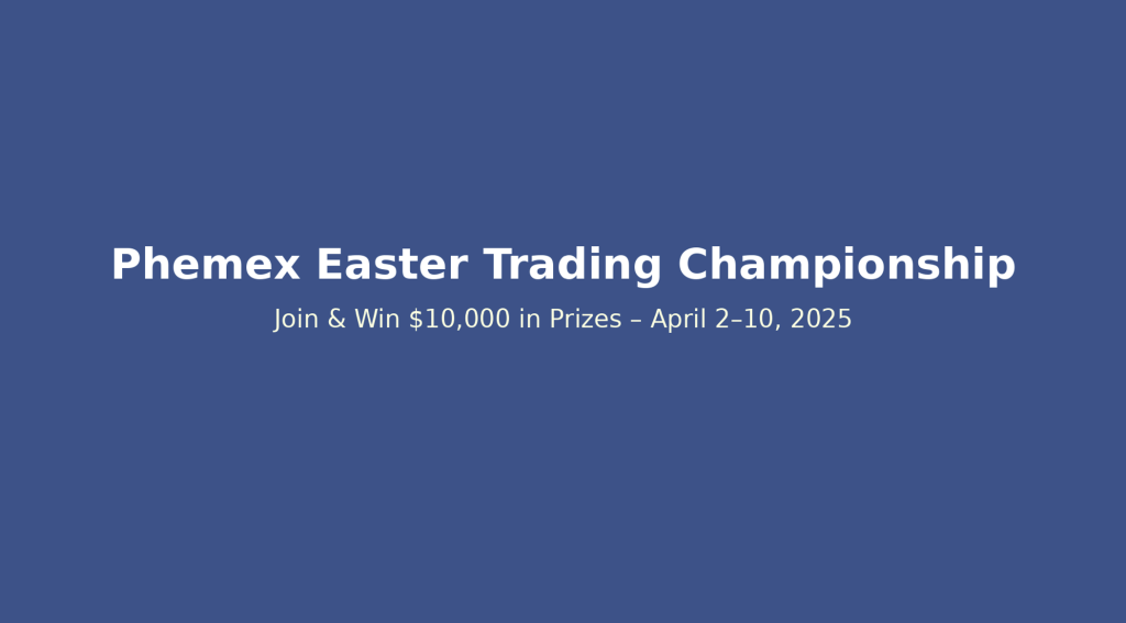 Phemex Easter Trading Championship