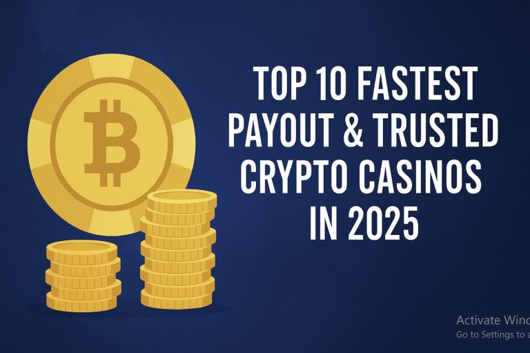 Top 10 Fastest Payout & Trusted Crypto Casinos in 2025